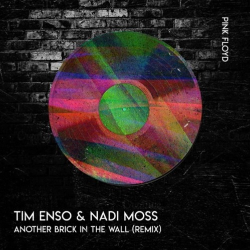 Pink Floyd - Another Brick in the Wall (Tim Enso & Nadi Moss Remix)