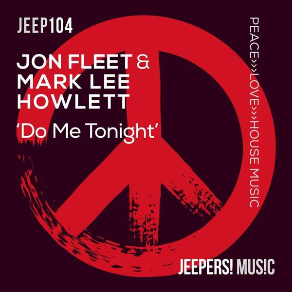 Jon Fleet & Mark Lee Howlett - Do Me Tonight (Club Mix)