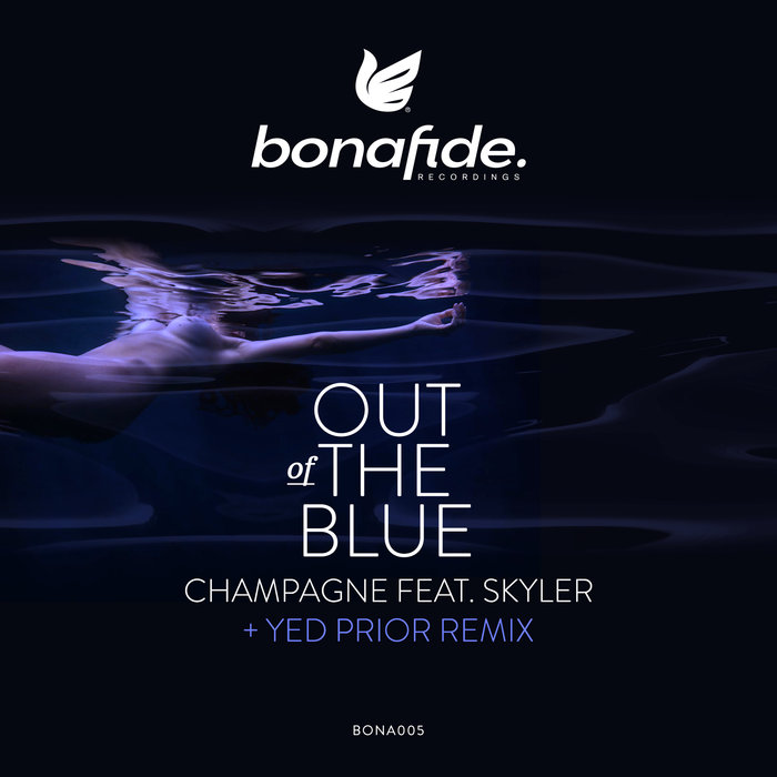 Champagne Feat. Skyler - Out Of The Blue (Yed Prior Remix)