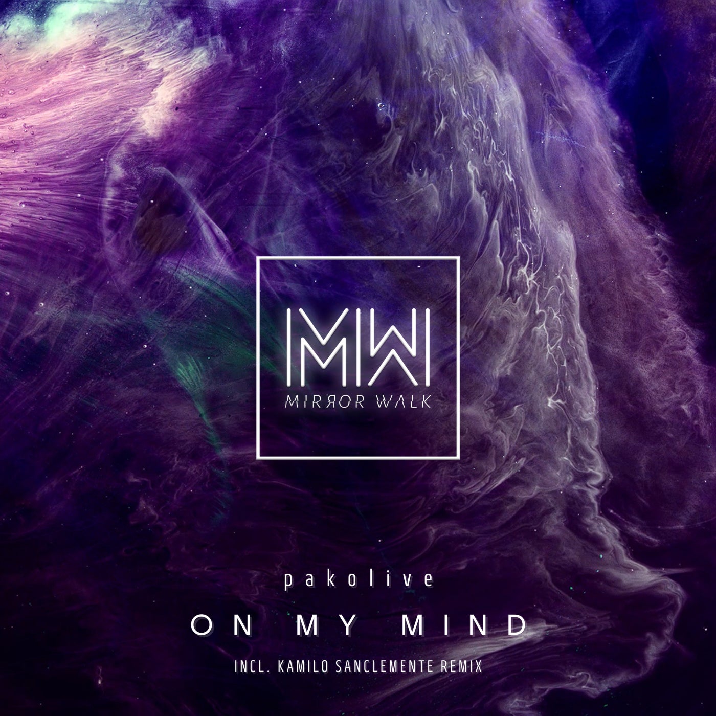 Pakolive - On My Mind (Kamilo Sanclemente Remix)