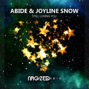 Abide & Joyline Snow - Still Loving You (Original Mix)