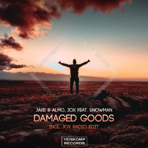 Jake & Almo x Jox Feat. Snowman - Damaged Goods (Original Mix)