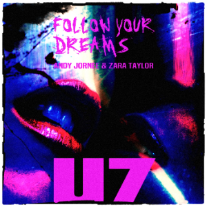 Andy Jornee & Zara Taylor - Follow Your Dreams (U7Trance4ever)