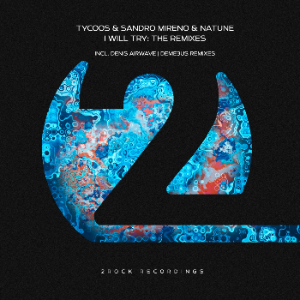Tycoos & Sandro Mireno & Natune - I Will Try (Deme3us Remix)