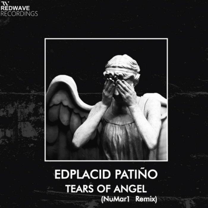 Edplacid Patino - Tears of Angel (NuMar1 Remix)