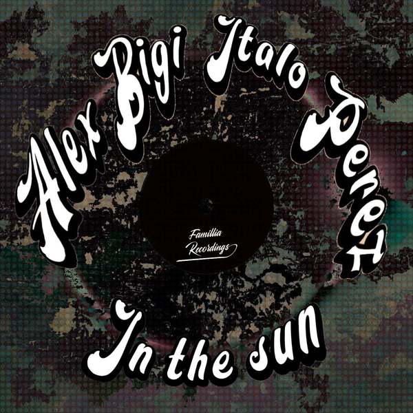 Alex Bigi & Italo Perez - In The Sun (Original Mix)