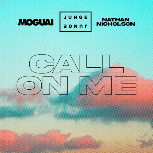 Moguai & Nathan Nicholson, Junge Junge - Call On Me (Julian Vogel Remix)