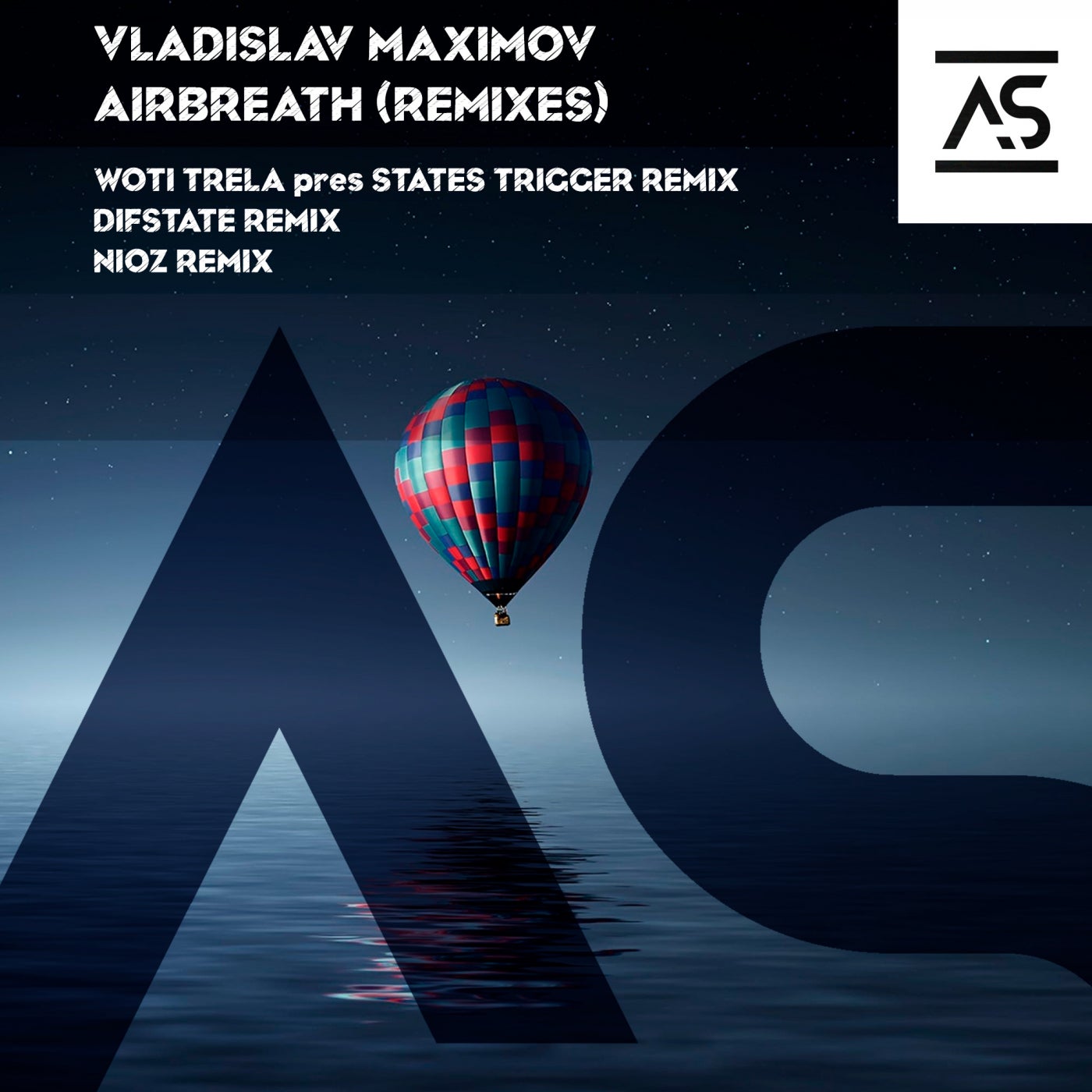 Vladislav Maximov - Airbreath (Woti Trela Pres. States Trigger Remix)