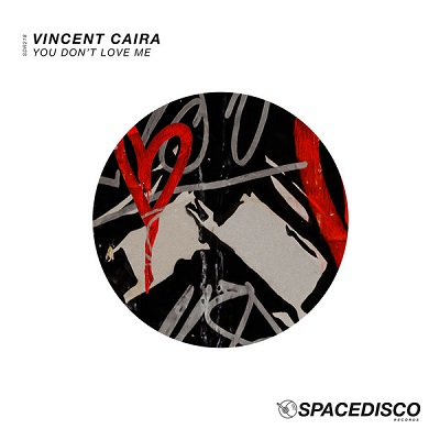 Vincent Caira - You Don't Love Me (Original Mix)