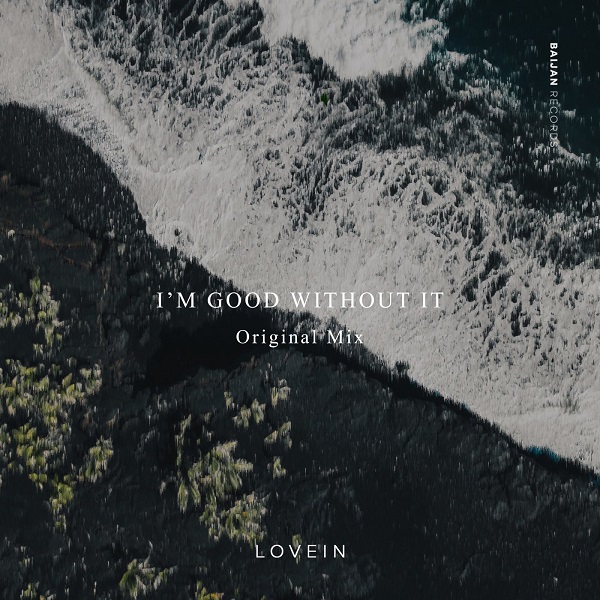 Lovein - I'm Good Without It (Original Mix)