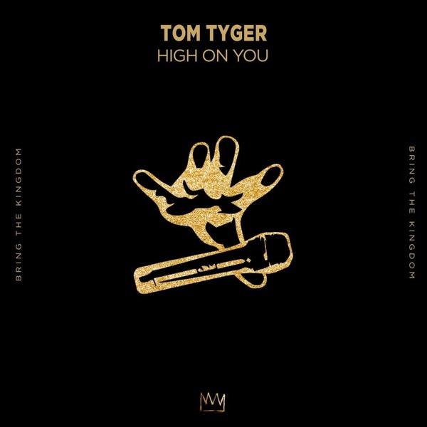 Tom Tyger - High On You (Extended Mix)
