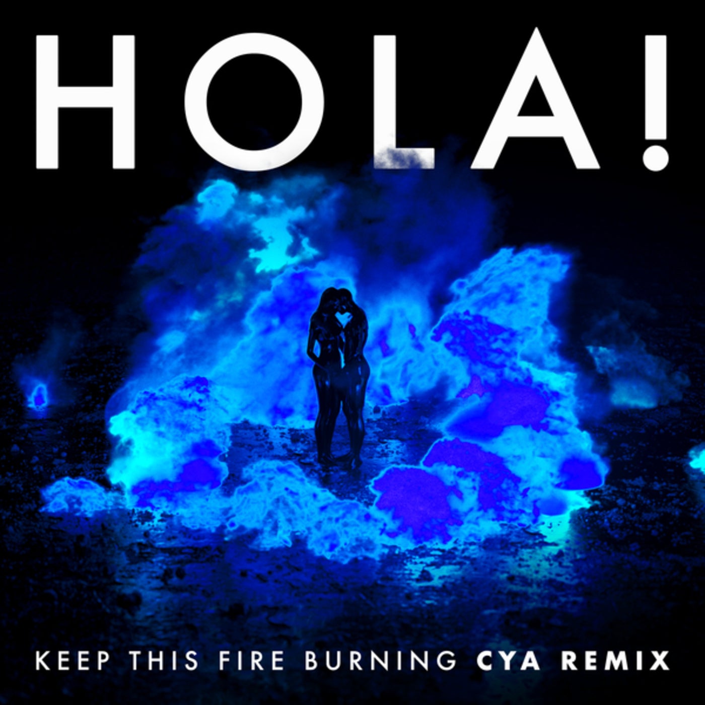 HOLA! - Keep This Fire Burning (CYA Extended Remix)