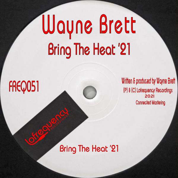 Wayne Brett - Bring The Heat '21 (Original Mix)