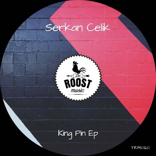 Serkan Celik - King Pin (Original Mix)