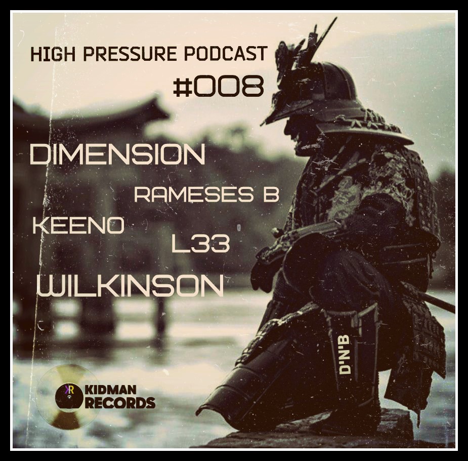 Kidman - High Pressure Podcast (HPP#8)