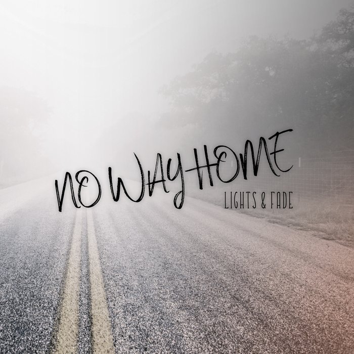 Lights Fade - No Way Home (Original Mix)