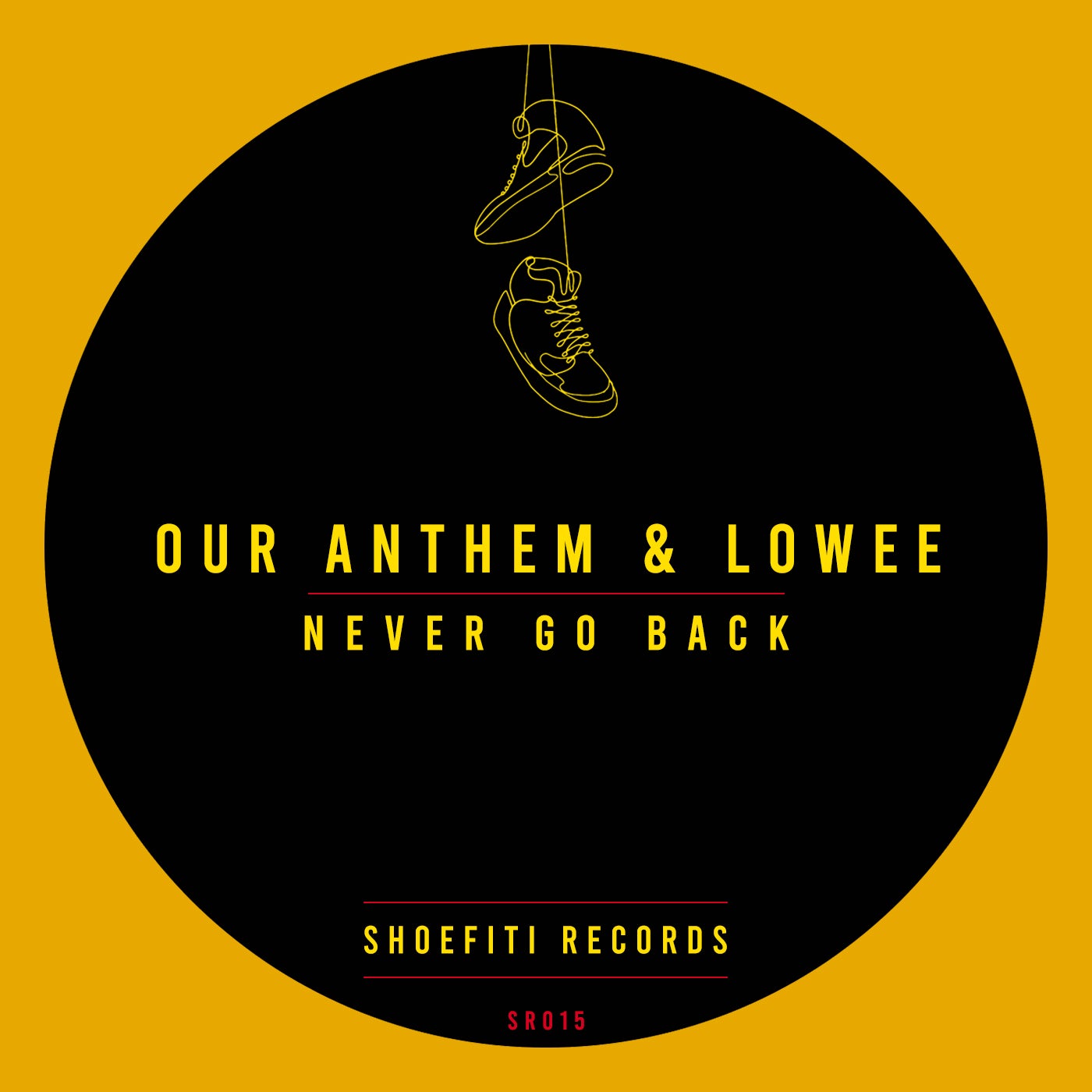 Our Anthem & Lowee - Never Go Back (Extended Mix)