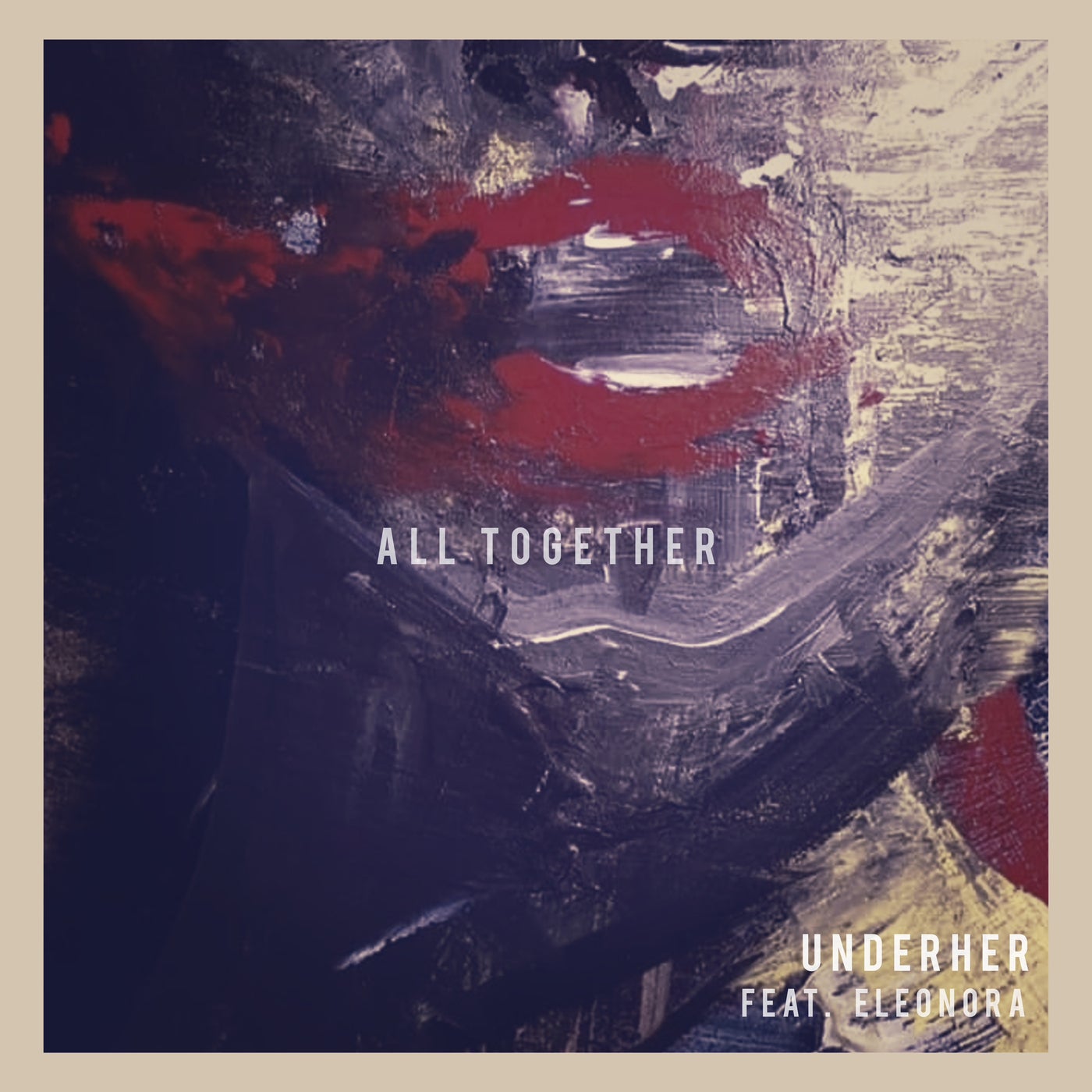 Underher, Eleonora - All Together (Original Mix)