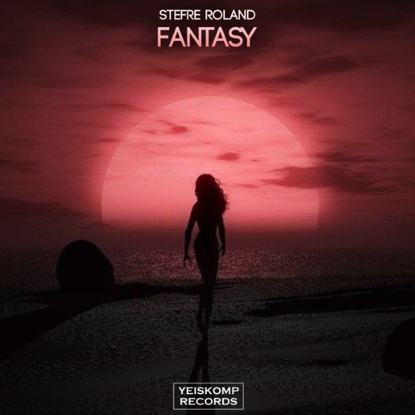 Stefre Roland - Fantasy (Original Mix)