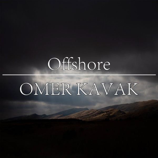 Omer Kavak - Offshore (Original Mix)