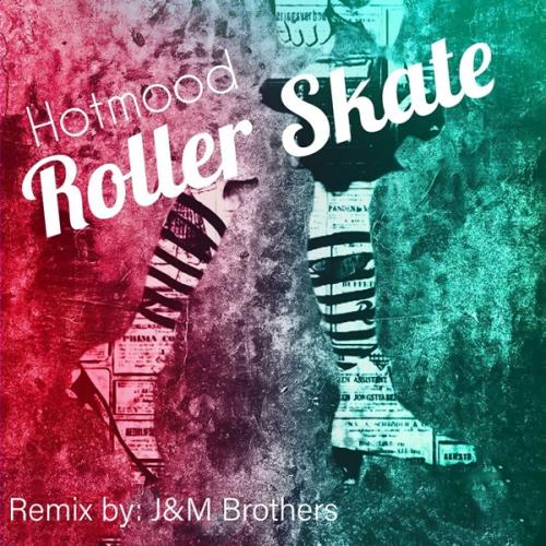 Hotmood - Roller Skate (Original Mix)