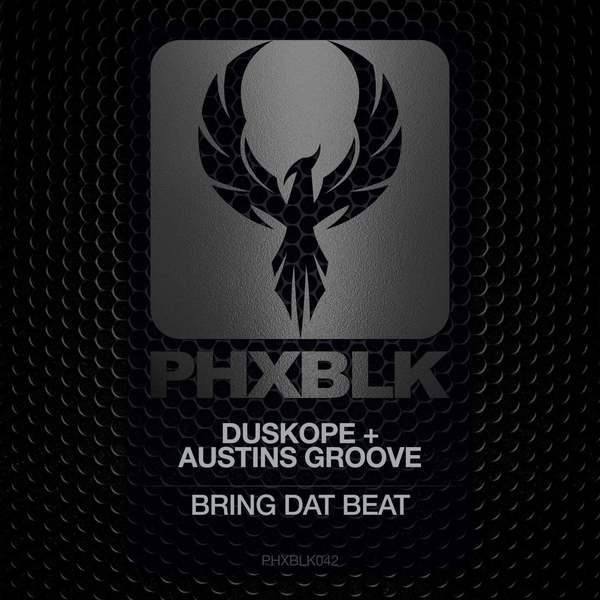 Duskope & Austins Groove - Bring Dat Beat (Original Mix