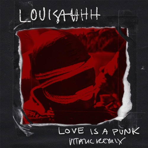 Louisahhh - Love Is a Punk (Vitalic Remix)