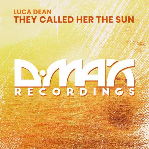 Luca Dean - They Called Her The Sun (Original Mix)