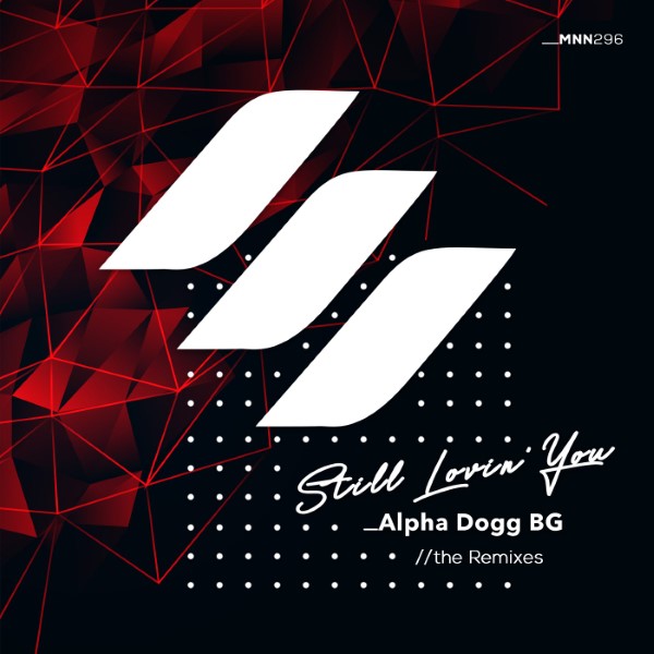 Alpha Dogg Bg - Still Lovin' You (PYM Remix)