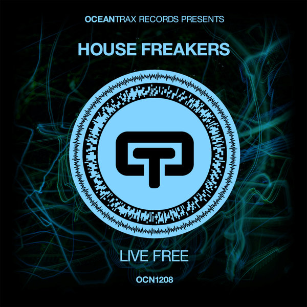 House Freakers - Live Free (Original Mix)