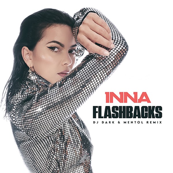 Inna - Flashbacks (Dj Dark Mentol Extended Remix)