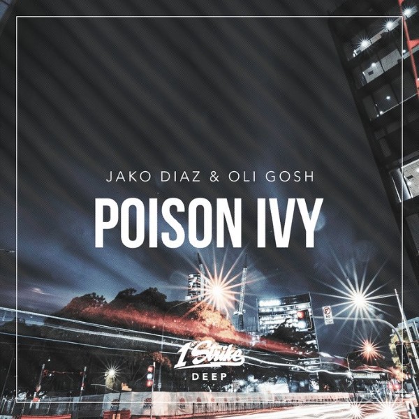 Jako Diaz, Oli Gosh - Poison Ivy (Extended Mix)