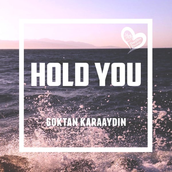 Goktan Karaaydin - Hold You (Original Mix)