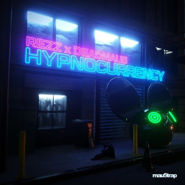 Rezz, Deadmau5 - Hypnocurrency (Original Mix)