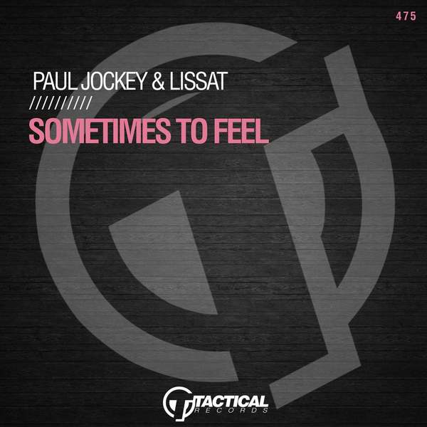 Paul Jockey & Lissat - Sometimes To Feel (Extended Mix)