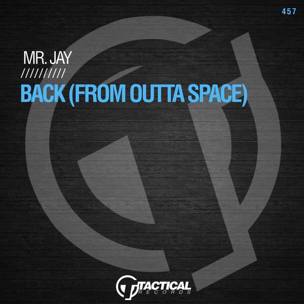 Mr. Jay - Back (From Outta Space)(Original Mix)