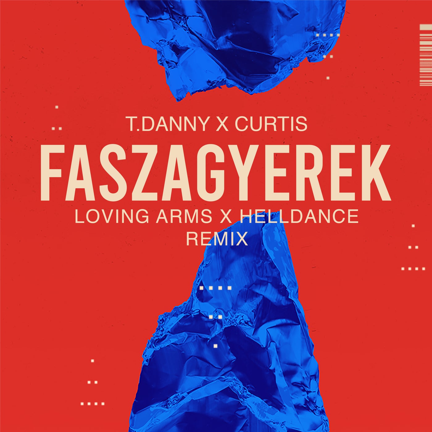 Curtis, T. Danny - Faszagyerek (Loving Arms & Helldance Extended Mix)