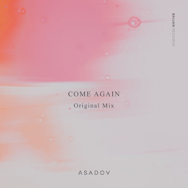 Asadov - Come Again (Original Mix)