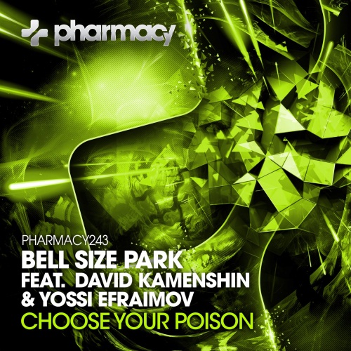 Bell Size Park Feat. David Kamenshin & Yossi Efraimov - Choose Your Poison (Original Mix)