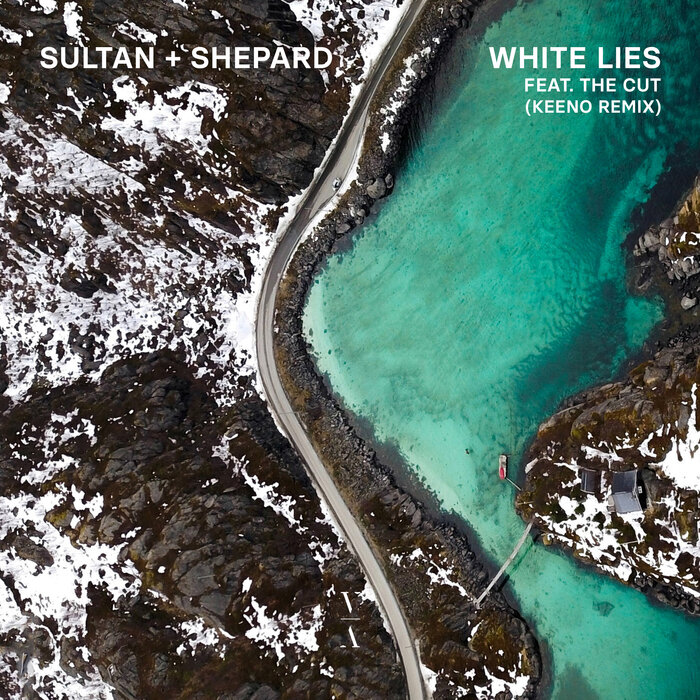 Sultan + Shepard feat. The Cut - White Lies (Keeno Remix)