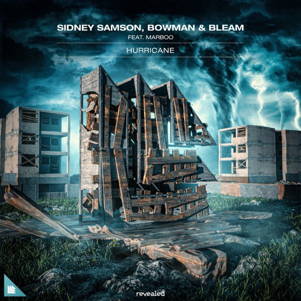 Sidney Samson, Bowman, Bleam, Marboo - Hurricane (Extended Mix)