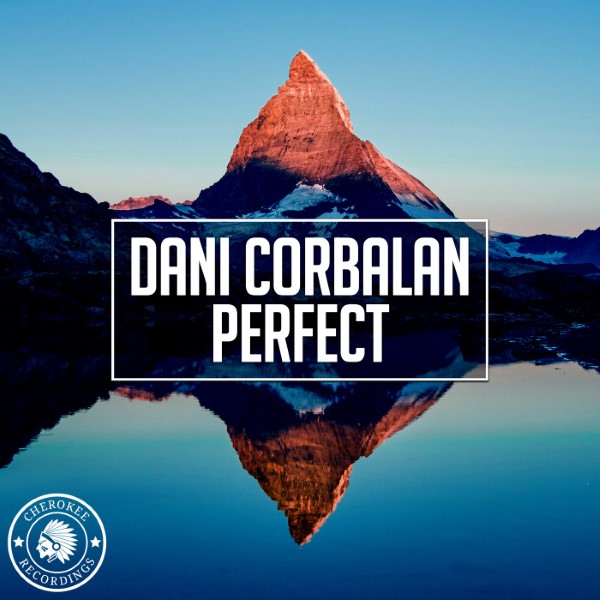 Dani Corbalan - Perfect (Extended Mix)