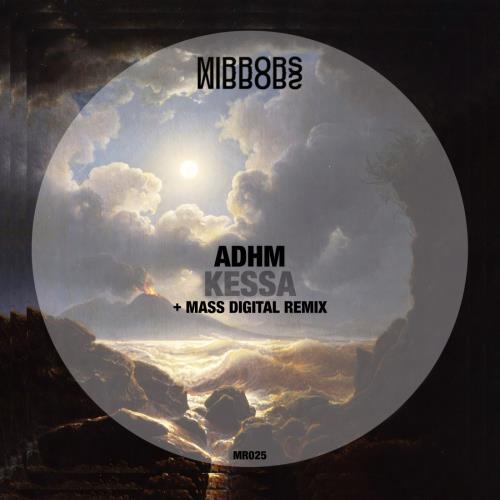 ADHM - Kessa (Mass Digital Remix)