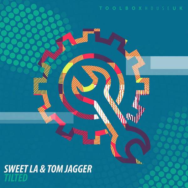 Sweet LA, Tom Jagger - Tilted (Original Mix)