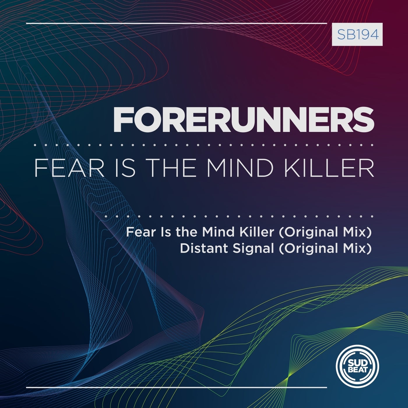 Forerunners - Fear Is the Mind Killer (Original Mix)