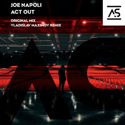 Joe Napoli - Act Out (Vladislav Maximov Remix)