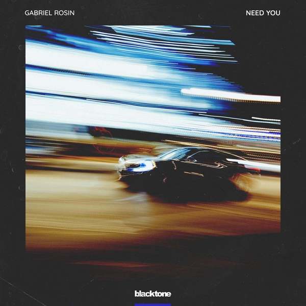 Gabriel Rosin - Need You (Extended Mix)