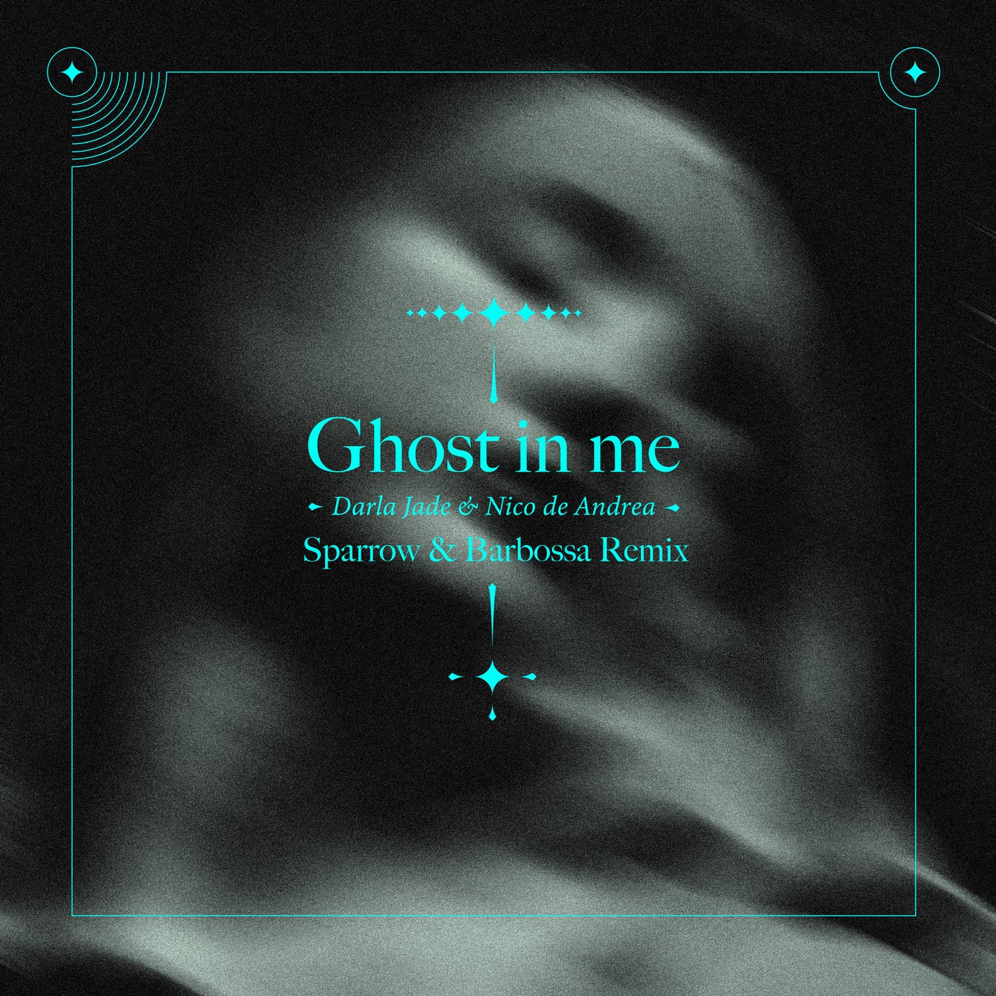 Nico De Andrea, Darla Jade - Ghost In Me (Sparrow, Barbossa Remix)