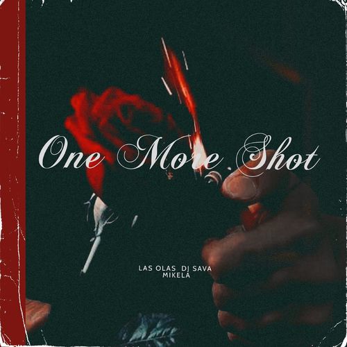 Las Olas & Dj Sava, Mikela - One More Shot (Original Mix)