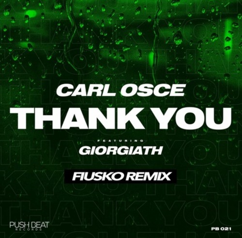 Carl Osce - Thank You (Fiusko Remix)